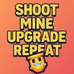 Картинка Shoot Mine Upgrade Repeat